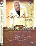 Longuè Longuè – Le Libérateur Libéré (Trop d’Impôts Tuent l’Impôt) – DVD Officiel